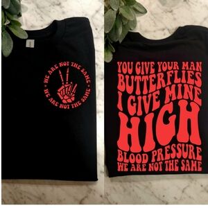 Funny shirt I give my man high blood pressure humor black and red wife
